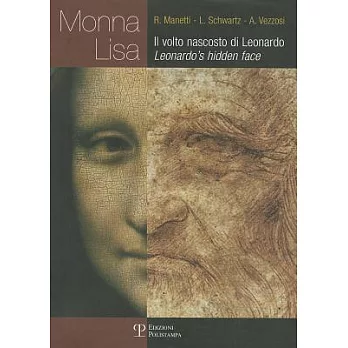 Monna Lisa: Il Volto Nascosto Di Leonardo/ Leonardo’s Hidden Face