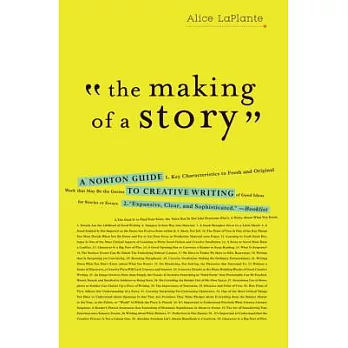 The making of a story : a Norton guide to creative writing /