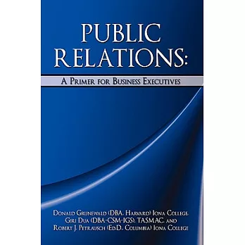 Public Relations: A Primer for Business Executives