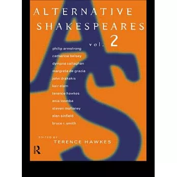 Alternative Shakespeares: Volume 2