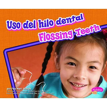 El hilo dental para los dientes/ Flossing Teeth