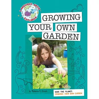 Growing your own garden /