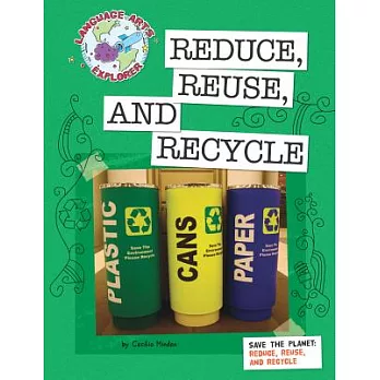Reduce, reuse, and recycle /