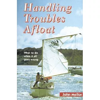 Handling Troubles Afloat: What to Do When It All Goes Wrong