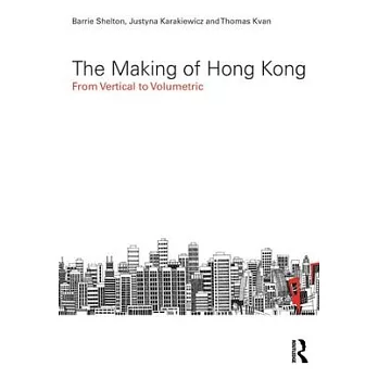 The Making of Hong Kong: From Vertical to Volumetric