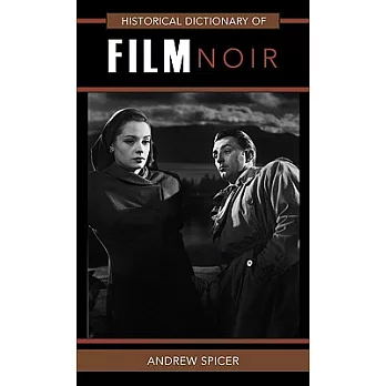 Historical Dictionary of Film Noir