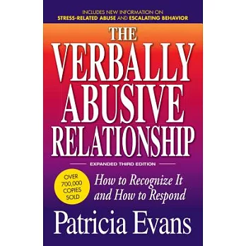 The Verbally Abusive Relationship, Expanded Third Edition: How to Recognize It and How to Respond