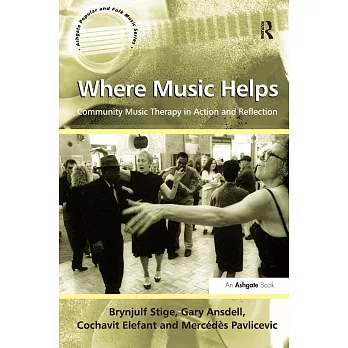 Where Music Helps: Community Music Therapy in Action and Reflection