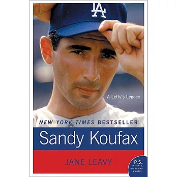 Sandy Koufax: A Lefty’s Legacy