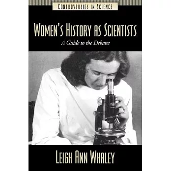 Women’s History As Scientists: A Guide to the Debates