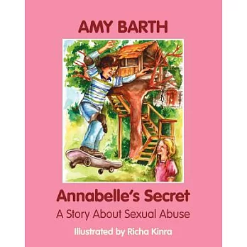 Annabelle’s Secret: A Story about Sexual Abuse