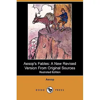Aesop’s Fables: A New Revised Version from Original Sources