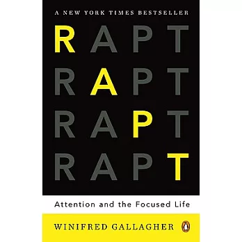 Rapt: Attention and the Focused Life