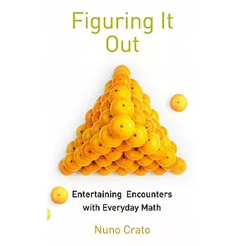 Figuring It Out: Entertaining Encounters With Everyday Math