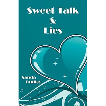 Sweet Talk & Lies