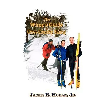 The Wimp’s Guide to Cross-Country Skiing