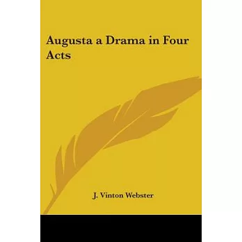 Augusta a Drama in Four Acts