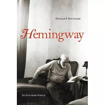 Hemingway: So Far from Simple