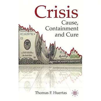 Crisis: Cause, Containment and Cure