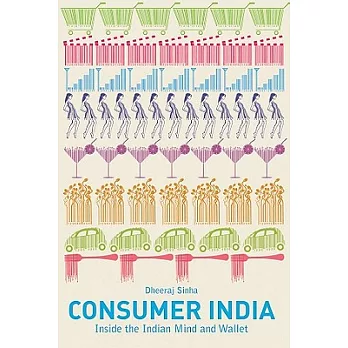 Consumer India: Inside the Indian Mind and Wallet
