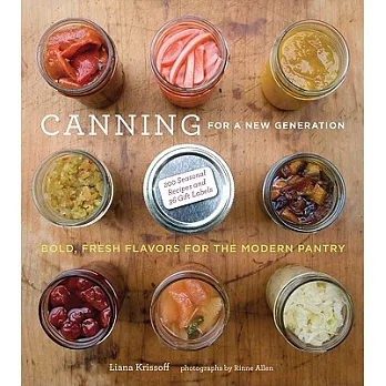 Canning for a New Generation: Bold, Fresh Flavors for the Modern Pantry