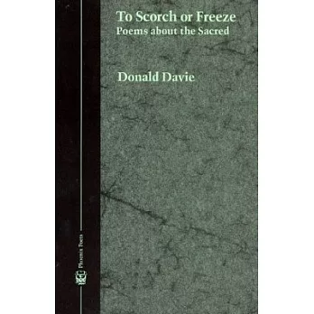 To Scorch or Freeze: Poems about the Sacred