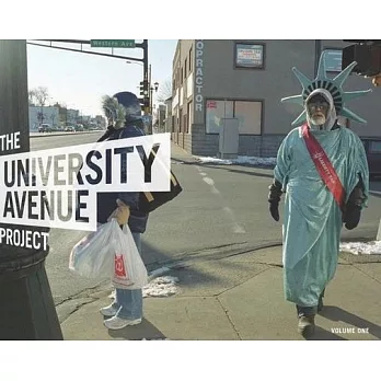The University Avenue Project: The Language of Urbanism: a Six-mile Photographic Inquiry