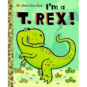 I’m a T. Rex!