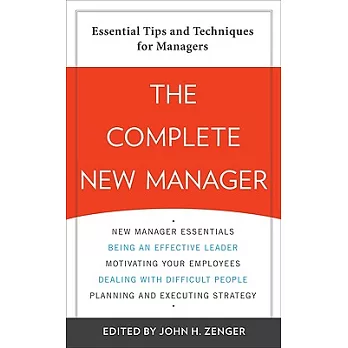 The Complete New Manager: Essential Tips and Techniques for Managers