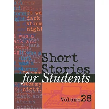 Short Stories for Students: Presenting Analysis, Context, and Critcism on Commonly Studies Short Stories