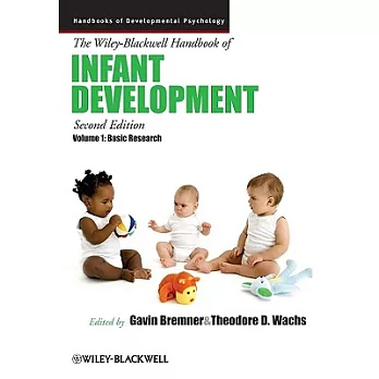 The Wiley-Blackwell Handbook of Infant Development: Basic Research