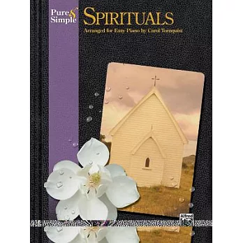 Pure & Simple Spirituals: Arranged for Easy Piano