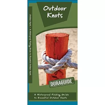 Outdoor Knots: A Waterproof Pocket Guide to Essential Outdoor Knots