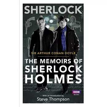 The memoirs of Sherlock Holmes