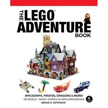 The Lego Adventure Book: Spaceships, Pirates, Dragons & More!