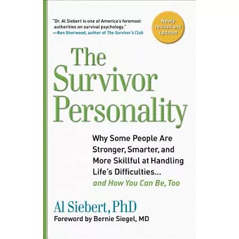Survivor Personality: Why Some People Are Stronger, Smarter, and More Skillful Athandling Life’s Diffi Culties...and How You Can Be, Too