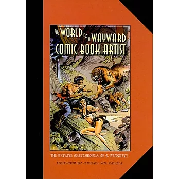 The World of a Wayward Comic Book Artist: The Private Sketchbooks of S. Plunkett