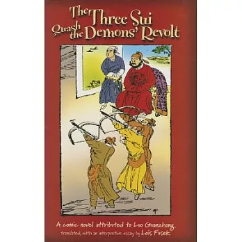 The Three Sui Quash The Demon’s Revolt: A Comic Novel Attributed to Luo Guanzhong