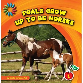 Foals grow up to be horses /