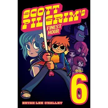 Scott Pilgrim Vol. 6: Scott Pilgrim’s Finest Hour