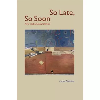 So Late, So Soon: New and Selected Poems