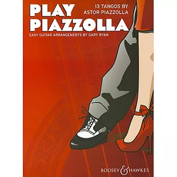 Play Piazzolla: 13 Tangos : Easy Guitar Arrangements