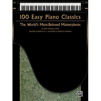 100 Easy Piano Classics: The World’s Most-beloved Masterpieces (Easy Piano)