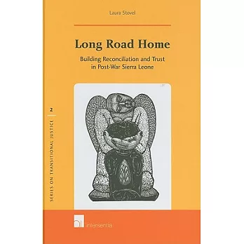 Long Road Home: Building Reconciliation and Trust in Post-War Sierra Leone