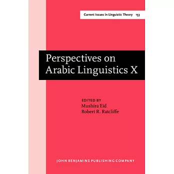 Perspectives on Arabic Linguistics X: Papers from the Tenth Annual Symposium on Arabic Linguistics