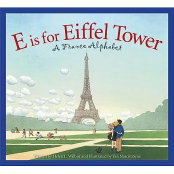 E is for Eiffel Tower : a France alphabet /