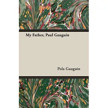 My Father Paul Gauguin