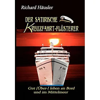 Der satirische Kreuzfahrt-Fl�sterer
