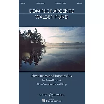 Walden Pond: Nocturnes and Barcarolles Mixed Chorus, Three Violoncellos, and Harp