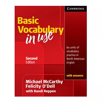 Basic Vocabulary in Use: 60 Units of Vocabulary Practice in North American English: With Answers